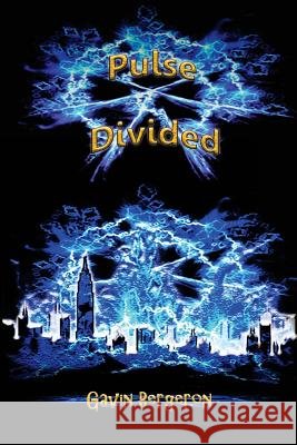 Pulse Divided Gavin Jared Bergeron 9781505672558