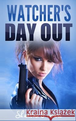 Watcher's Day Out Shantnu Tiwari 9781505675085