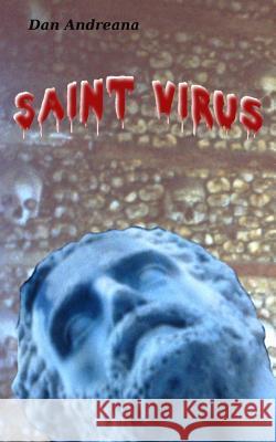 Saint Virus Dan Andreana 9781505678116 Createspace