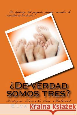 ¿De verdad somos tres? Martinez, Elva 9781505678352