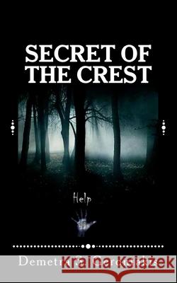 Secret Of The Crest Karavidas, Emmanuel 9781505679762 Createspace