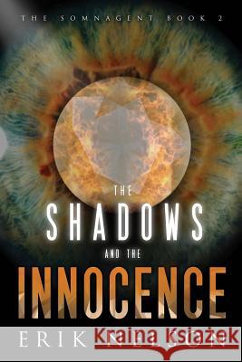 The Shadows and the Innocence Erik Nelson 9781505680287