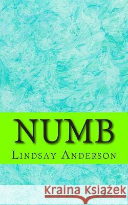 Numb Lindsay Anderson 9781505682694 Createspace