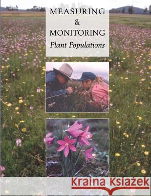 Measuring and Monitoring Plant Populations Caryl L. Elzinga Daniel W. Salzer John W. Willoughby 9781505683066