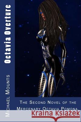 Octavia Overture Michael Mounts 9781505688597 Createspace