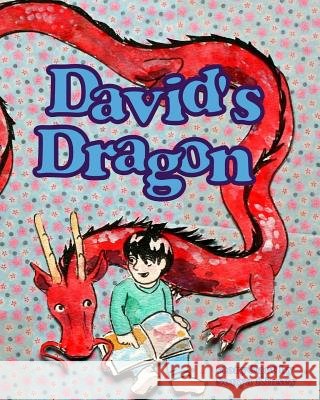 David's Dragon: A Story Book Sonya Kinsey 9781505690385