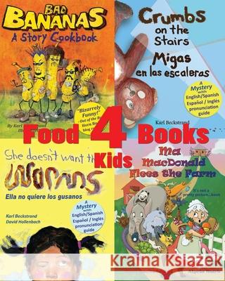 4 Food Books for Children: With Recipes & Finding Activities Karl Beckstrand 9781505693805 Createspace