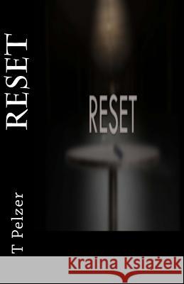 Reset T. Pelzer 9781505703924 Createspace