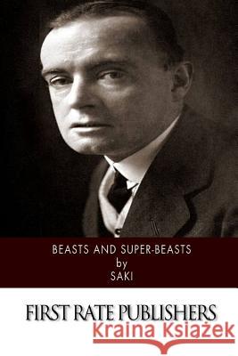 Beasts and Super-Beasts Saki 9781505711240