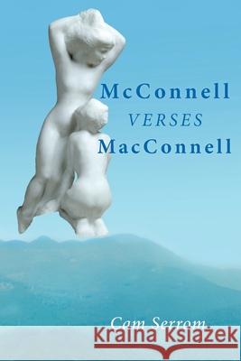 McConnell Verses MacConnell Serrom, Cam 9781505715590 Createspace Independent Publishing Platform