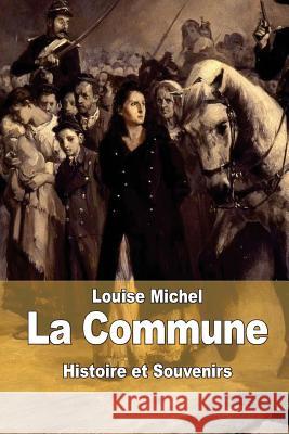 La Commune Louise Michel 9781505716559 Createspace