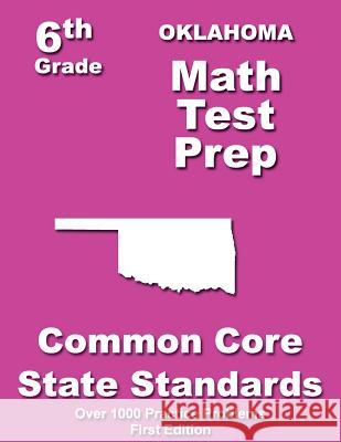 Oklahoma 6th Grade Math Test Prep: Common Core Learning Standards Teachers' Treasures 9781505717488 Createspace