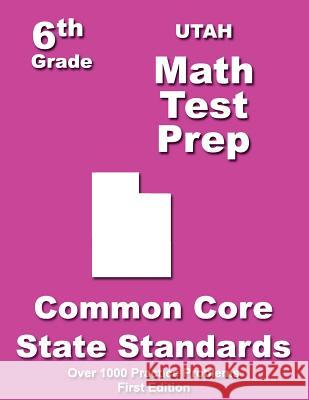 Utah 6th Grade Math Test Prep: Common Core Learning Standards Teachers' Treasures 9781505718027 Createspace
