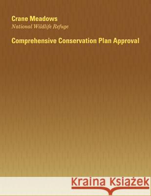 Crane Meadows: National Wildlife Refuge U. S. Fish and Wildlife Refuge 9781505718799 Createspace