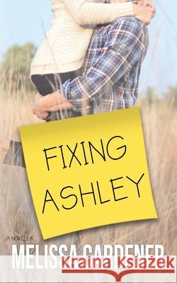 Fixing Ashley Melissa Gardener 9781505723397