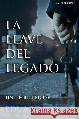 La llave del legado Rossi, Eduardo Nestor 9781505724967 Createspace