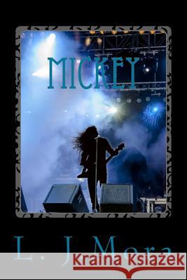 Mickey-by L.J.Mora Mora, L. J. 9781505725117 Createspace