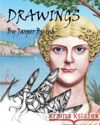 Drawings by Jasper Burns Jasper Burns 9781505729986