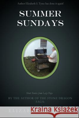 Summer Sundays Elizabeth S. Tyree 9781505753561 Createspace