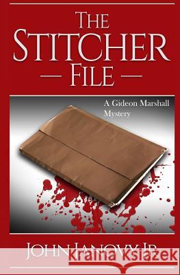 The Stitcher File John, Jr. Janovy 9781505754407 Createspace