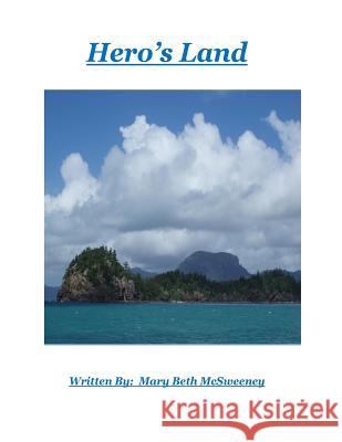 Hero's Land Mary Beth McSweeney 9781505755695