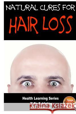 Natural Cures for Hair Loss M. Usman John Davidson Mendon Cottage Books 9781505759907 Createspace