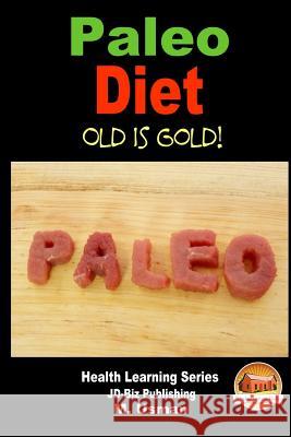 Paleo Diet - Old is Gold! Davidson, John 9781505769043