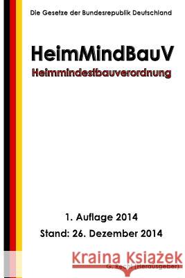 Heimmindestbauverordnung - HeimMindBauV Recht, G. 9781505782028 Createspace