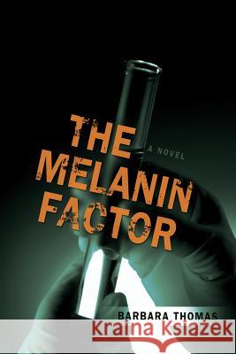 The Melanin Factor Barbara a. Thomas 9781505783643