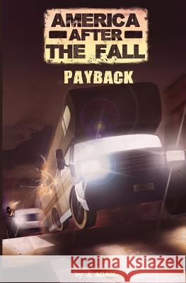 America after the Fall: Payback Adam, J. 9781505793765 Createspace