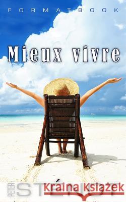 Mieux vivre Stenot, Peter 9781505808551 Createspace