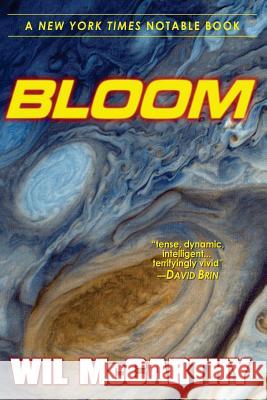 Bloom Wil McCarthy 9781505813746 Createspace Independent Publishing Platform