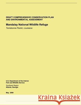 Draft Comprehensive Conservation Plan and Environmental Assessment: Mandalay National Wildlife Refuge U S Fish & Wildlife Service 9781505814286 Createspace