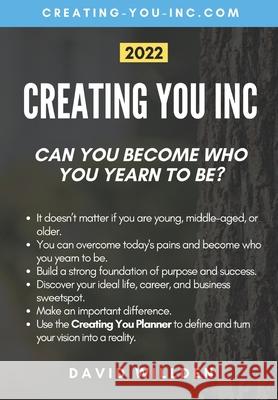 Creating You, Inc.: Entrepreneurship and Careers: How to Make a Real Difference and Succeed in a Radically Changing World David L. Willden 9781505814453 Createspace