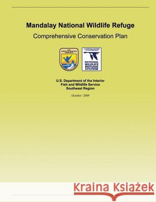Mandalay National Wildlife Refuge Comprehensive Conservation Plan U S Fish & Wildlife Service 9781505814460 Createspace