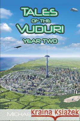 Tales of the Vuduri: Year Two Michael Brachman Bruce Brachman 9781505814880