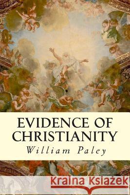 Evidence of Christianity William Paley 9781505815948