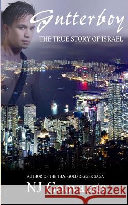 Gutter Boy: The True Story of Israel Nj Goovaerts 9781505819182 Createspace