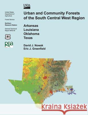 Urban and Community Forests of the South Central West Region United States Department of Agriculture 9781505820959 Createspace