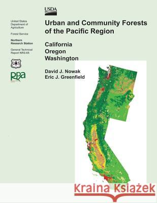 Urban and Community Forests of the Pacific Region United States Department of Agriculture 9781505821314 Createspace