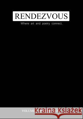 Rendezvous: Where Art and Poetry Connect Joshua N. Hoering 9781505824902 Createspace Independent Publishing Platform