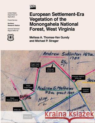 European Settlement-Era Vegetation of the Monogahela National Forest, West Virginia United States Department of Agriculture 9781505827132 Createspace