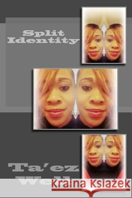 Split Identity Ta'ez Well 9781505829020 Createspace