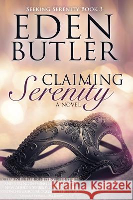 Claiming Serenity Eden Butler 9781505830026
