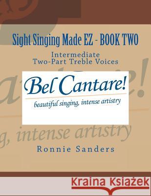 Sight Singing Made EZ Book 2 Ronnie Sanders 9781505831214 Createspace