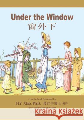 Under the Window (Simplified Chinese): 06 Paperback B&W Xiao, H. Y. 9781505837261 Createspace Independent Publishing Platform