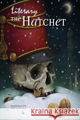 The Literary Hatchet #10 Collective                               Stefani Koorey Eugene Hosey 9781505845167 Createspace