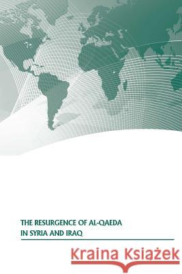 The Resurgence of Al-Qaeda in Syria and Iraq U. S. Army War College Press             Strategic Studies Institute 9781505854657