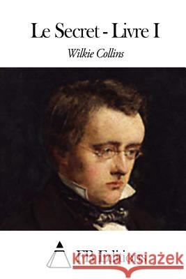 Le Secret - Livre I Wilkie Collins Fb Editions                              Old Nick 9781505855814 Createspace