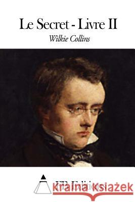 Le Secret - Livre II Wilkie Collins Fb Editions                              Old Nick 9781505855982 Createspace